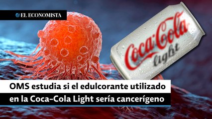 OMS estudia si el edulcorante utilizado en la Coca-Cola Light sería cancerígeno