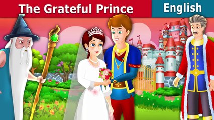 The Grateful Prince Story in English Stories for Teenagers @EnglishFairyTales