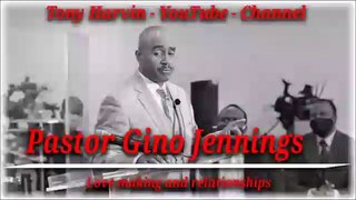 Pastor Gino Jennings - Love making and relationships