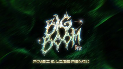 Rêve - Big Boom (PINEO & LOEB Remix/Audio)