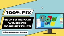 How To Repair Windows Corrupt Files Using CMD || Repair Windows Missing Files By CMD