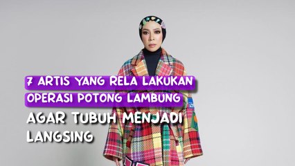 7 Artis yang rela Lakukan operasi potong lambung agar tubuh menjadi langsing