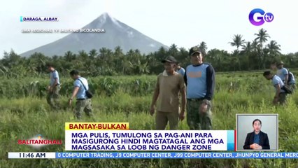 Mga pulis, tumulong sa pag-ani para masigurong hindi magtatagal ang mga magsasaka sa loob ng danger zone | BT