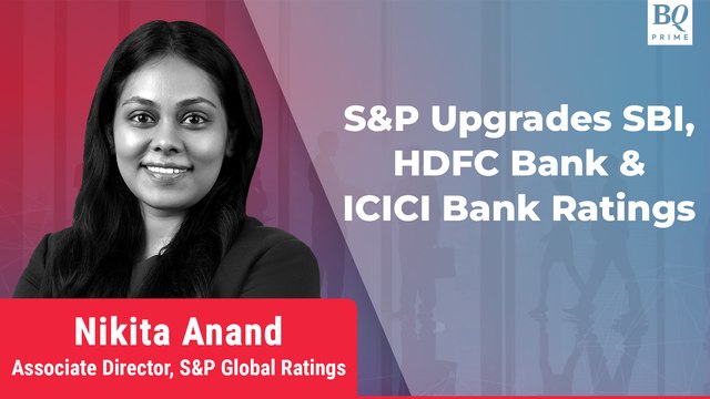 S&P Raises Credit Profile Of HDFC Bank, ICICI Bank, SBI