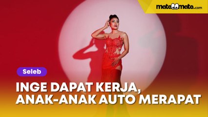 Inge Anugrah Dapat Kerja, Anak-anak Ari Wibowo Auto Merapat: Tahu Aja Sekarang Banyak Duit