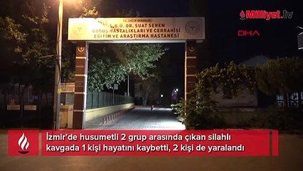 İzmir'de husumetliler arasında silahlı kavga: 1 ölü, 2 yaralı