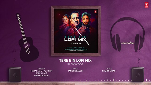 Audio Tere Bin (Lo-Fi)DJ Moody SIMMBA #RanveerSingh Tanishk B, Rahat Fateh Ali Khan,Asees Kaur