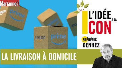 L'idée à la con : la livraison à domicile