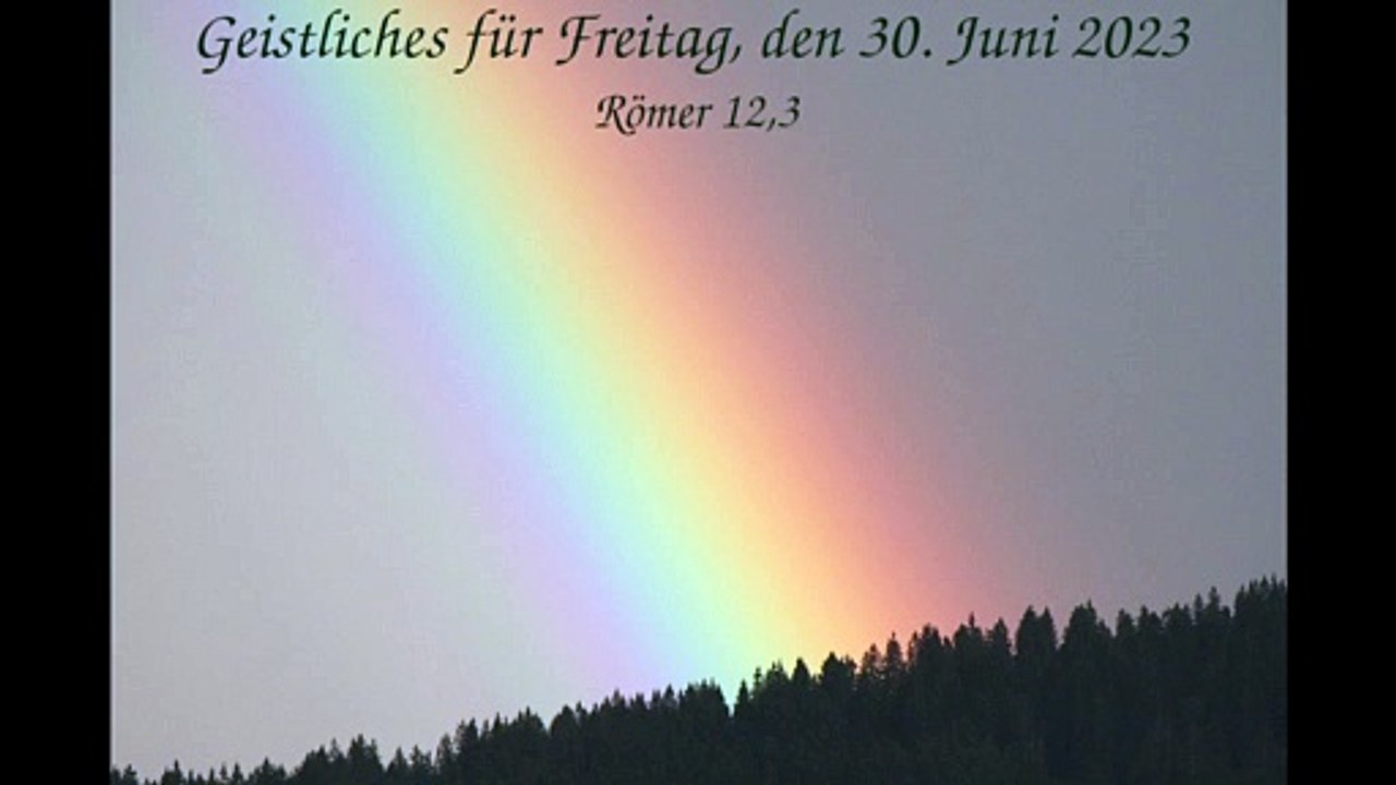 Geistliches für Freitag, den 30. Juni 2023