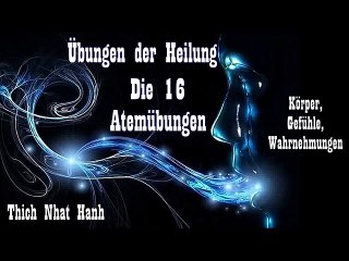 Übungen der Heilung: Die sechzehn Atemübungen - Thich Nhat Hanh