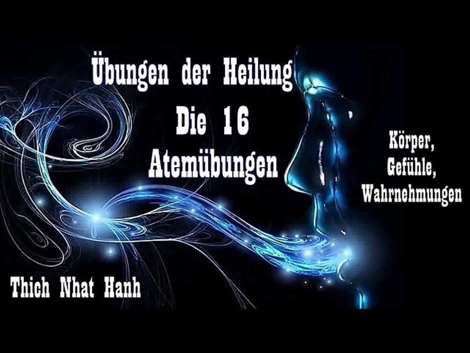 Übungen der Heilung: Die sechzehn Atemübungen - Thich Nhat Hanh