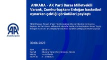 ANKARA - AK Parti Bursa Milletvekili Varank, Cumhurbaşkanı Erdoğan basketbol oynarken çektiği görüntüleri paylaştı