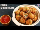 How To Make Crunchy Fried Mushrooms At Home | Delicious Mushroom Recipe | Chef Bhumika