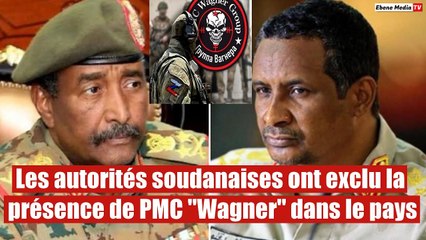 Les autorités soudanaises ont exclu la présence de PMC "Wagner" dans le pays
