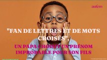 “Fan de lettres et de mots croisés”, un papa choisit un prénom improbable pour son fils