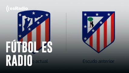 Fútbol es Radio: La afición del Atlético consigue volver al antiguo escudo