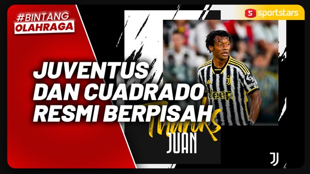 Juventus Resmi Ucapkan Salam Perpisahan untuk Juan Cuadrado
