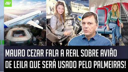 "VALE A REFLEXÃO! Gente, o AVIÃO que será usado pelo Palmeiras..." Mauro Cezar FALA TUDO sobre Leila