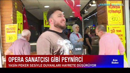 Opera sanatçısı gibi peynirci... Yasin Peker sesiyle duyanları hayrete düşürüyor