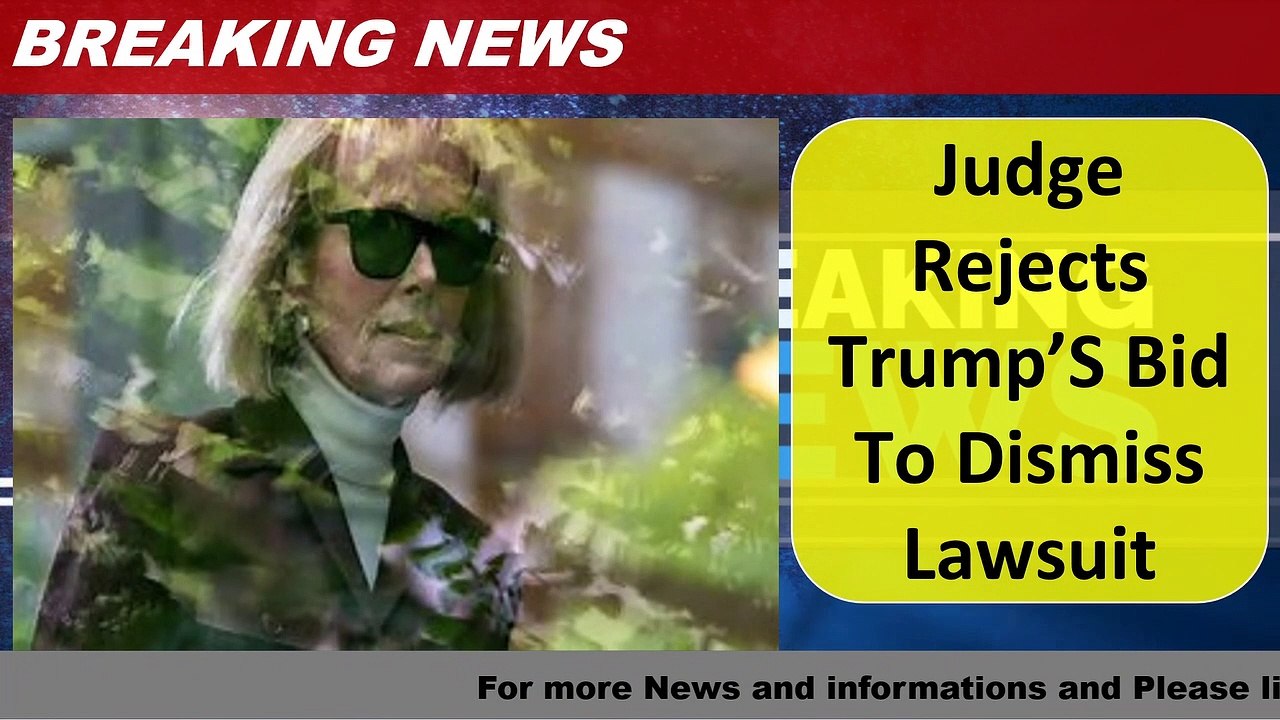 Judge Rejects Trump’S Bid To Dismiss Lawsuit