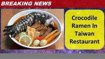 Crocodile Ramen In Taiwan Restaurant