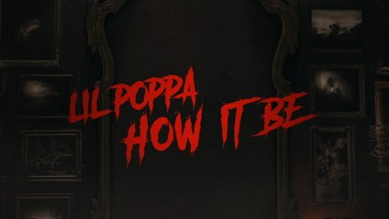 Lil Poppa - How It Be (Lyric Video)