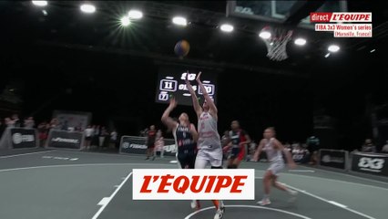 Les Bleues remportent le titre - Basket 3x3 - Women's Series