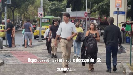 Repercussão nas ruas sobre decisão do TSE