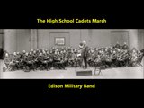 The High School Cadets - Edison Military Band (1907)