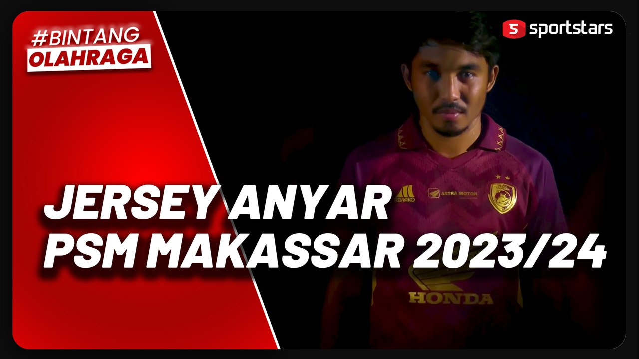 Usung Filosofi Bugis, PSM Makassar Perkenalkan Jersey Baru untuk Liga 1  Musim 2023-2024 - video Dailymotion