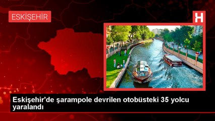 Eskişehir'de Yolcu Otobüsü Şarampole Devrildi: 35 Yaralı