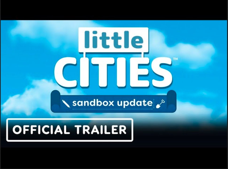 Little Cities | Official Sandbox Update Launch Trailer