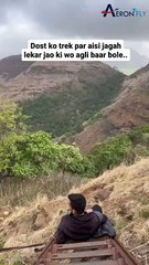 Dost ko trek par aisi Jagah Lekar Jaoo Ki Wo Agli Baar bole... | Make Your Safar Suhana | AeronFly | Travel