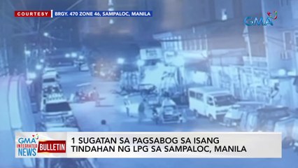 1 sugatan sa pagsabog sa isang tindahan ng LPG sa Sampaloc, Manila | GMA Integrated News Bulletin