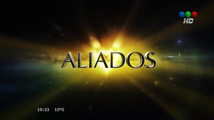Aliados  HD - Capítulo 35 completo - Solo un sueño - Segunda  temporada