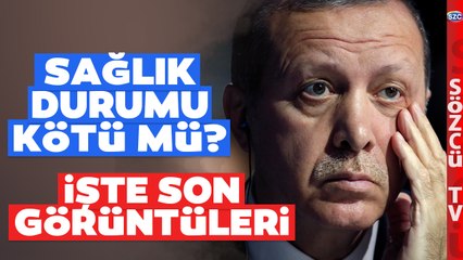 Erdoğan'ın Sağlık Durumu Kötü Söylentileri Vardı! İşte Son Görüntüleri