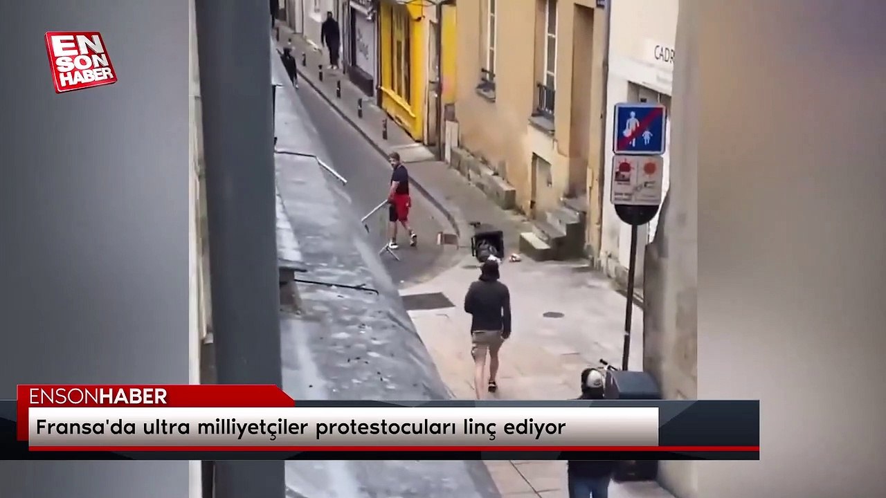 Fransa'da ultra milliyetçiler protestocuları linç ediyor