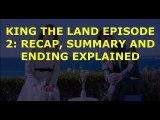 King the Land (2023) Episode 2: Recap, Summary & Ending Explained