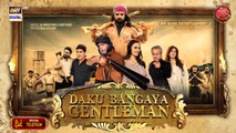Daku Bangaya Gentleman | Eid Special Telefilm | ARY Digital