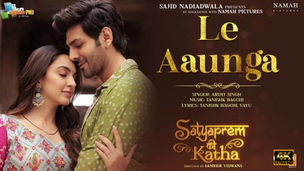 Le Aaunga (Video)SatyaPrem Ki Katha | Kartik,Kiara |Tanishk Bagchi,Vayu #ArijitSingh |Sajid N,Sameer | 4k Uhd 2023"