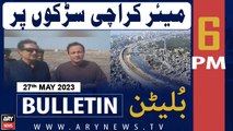 ARY News 6 PM Bulletin | Mayor Karachi in Action | 1st July 2023