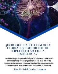 |HABIB ARIEL CORIAT HARRAR | DESCUBRE LA TEORÍA DE LA PARADOJA DE MORAVEC (PARTE 2) (@HABIBARIELC)