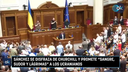 Sánchez se disfraza de Churchill y promete "sangre, sudor y lágrimas" a los ucranianos