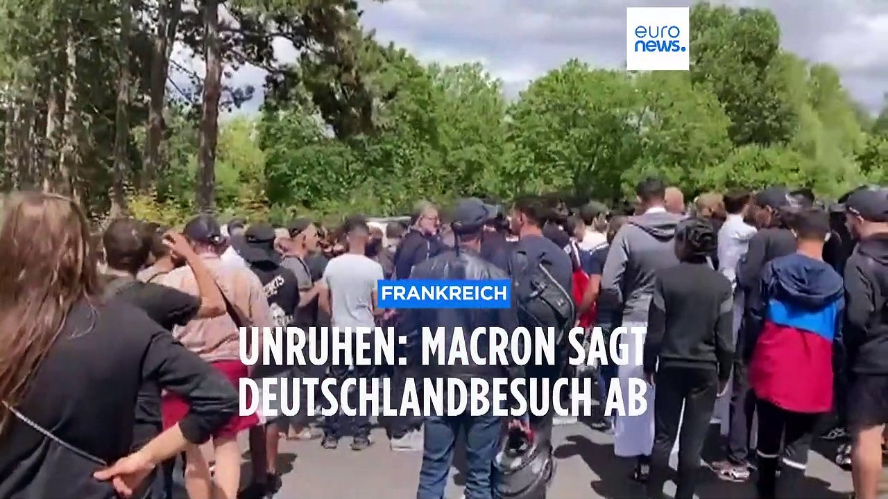 Unruhen in Frankreich: Macron sagt Staatsbesuch in Deutschland ab
