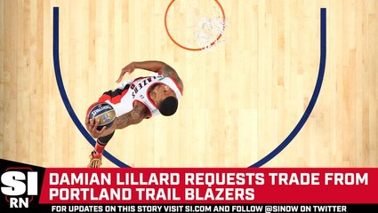 Damian Lillard Requests Trade From Portland Trail Blazers