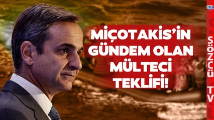 Miçotakis’ten AB’ye Gündem Olan Mülteci Teklifi! ‘Parasını Verelim Kalsınlar’