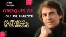 Funérailles de Claude Barzotti : les discours déchirants de ses filles