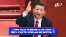 China The Real Winner Of The Serbia - Russia Deal The West Disrupted- - Why Belgrade Refused S-400 Buy