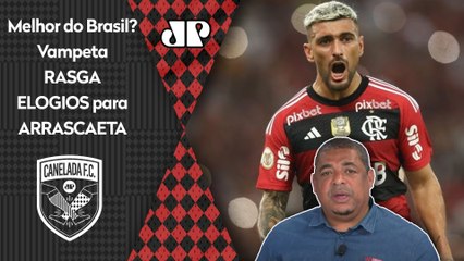 "Jogou bem hoje, mas…" Vampeta JOGA A REAL sobre a fase de ARRASCAETA no Flamengo