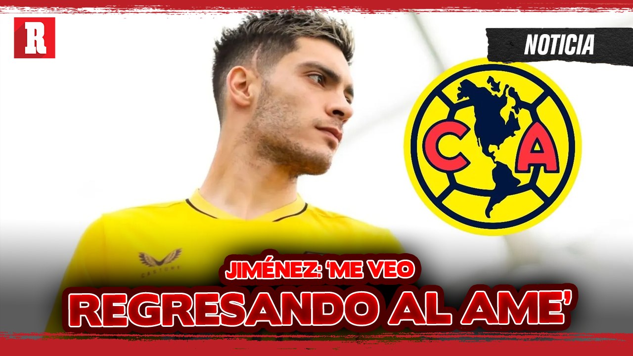 JIMÉNEZ AFIRMA QUE LE GUSTARÍA VOLVER A LA LIGA MX
